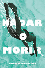 Nadar o morir Nadar o morir