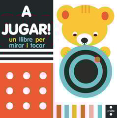A jugar! Un libre per mirar i tocar A jugar! Un libre per mirar i tocar