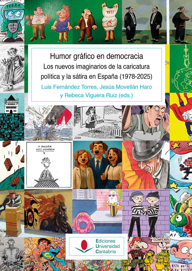 Humor gr&aacute;fico en democracia. Los nuevos imaginarios de la caricatura pol&iacute;tica y la s&aacute;tira en Espa&ntilde;a (1978-2025)