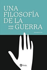 Una filosofía de la guerra Una filosofía de la guerra