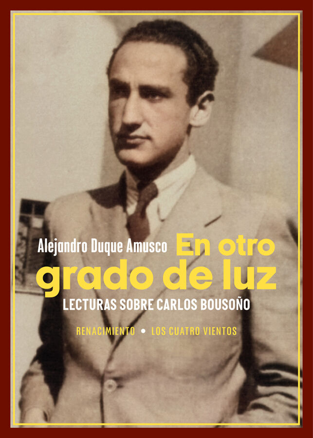 En otro grado de luz. Lecturas sobre Carlos Bouso&ntilde;o