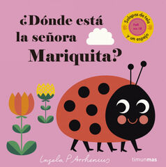 ¿Dónde está la señora Mariquita? ¿Dónde está la señora Mariquita?