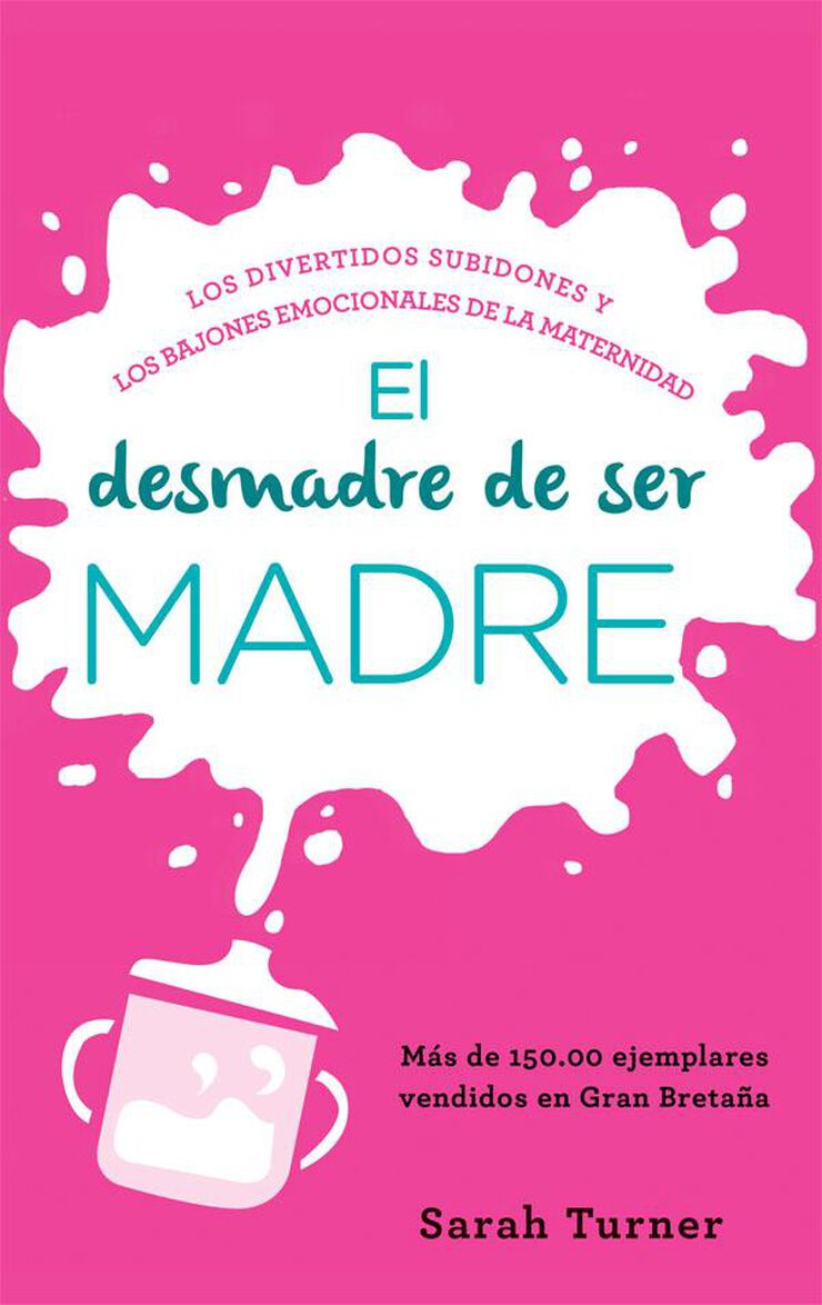 El desmadre de ser madre