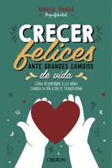 Crecer felices ante grandes cambios de vida Crecer felices ante grandes cambios de vida