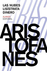 Las nubes. Lisístrata. Dinero Las nubes. Lisístrata. Dinero