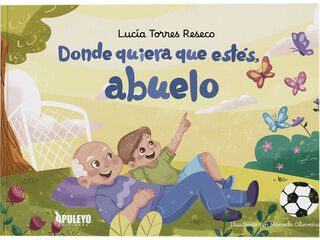 Donde quiera que est&eacute;s, abuelo