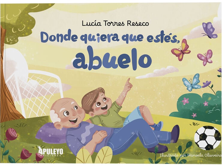 Donde quiera que est&eacute;s, abuelo