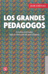 GRANDES PEDAGOGOS, LOS GRANDES PEDAGOGOS, LOS