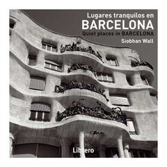 Lugares tranquilos en Barcelona Lugares tranquilos en Barcelona