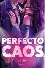 Perfecto caos (Amores Ca&oacute;ticos 2)