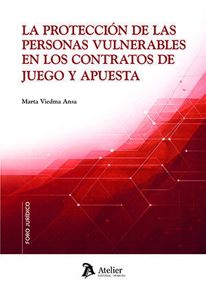 La protecci&oacute;n de las personas vulnerables en los contratos de juego y apuesta