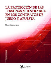 La protecci&oacute;n de las personas vulnerables en los contratos de juego y apuesta
