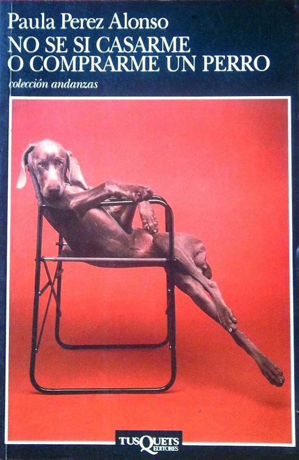 No s&eacute; si casarme o comprarme un perro