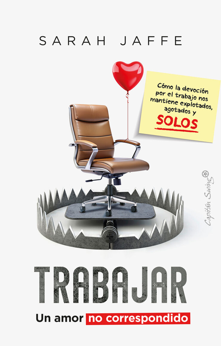 Trabajar: Un amor no correspondido