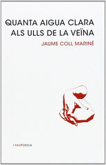 Quanta aigua clara als ulls de la veïna Quanta aigua clara als ulls de la veïna