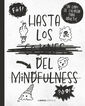 Hasta los c*jones del mindfulness Hasta los c*jones del mindfulness