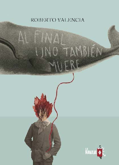 Al final uno tambi&eacute;n muere
