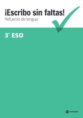 ¡Escribo sin faltas! Refuerzo lengua 3º ESO