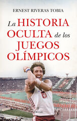 La historia oculta de los Juegos Olímpicos La historia oculta de los Juegos Olímpicos