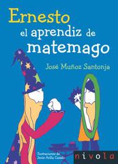 Ernesto. El aprendiz de matemago Ernesto. El aprendiz de matemago