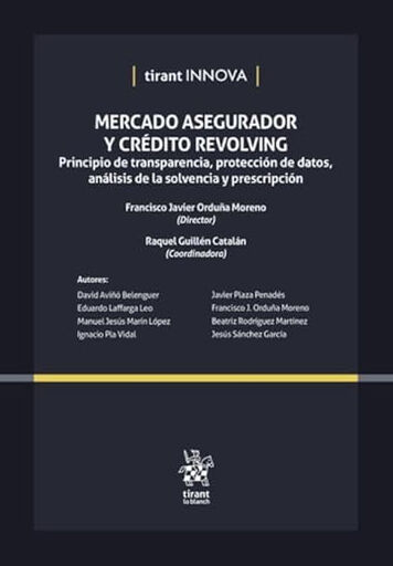 Mercado Asegurador y Cr&eacute;dito Revolving: principio de transparencia, protecci&oacute;n de datos, an&aacute;lisis de la solvencia y prescripci&oacute;n