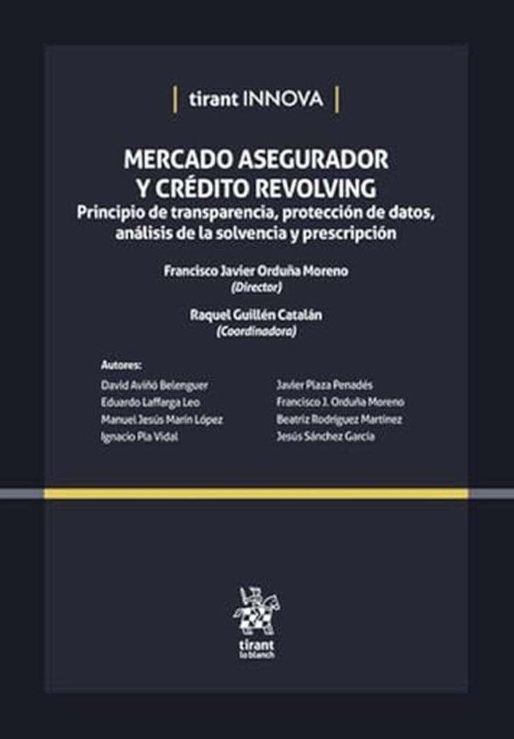 Mercado Asegurador y Cr&eacute;dito Revolving: principio de transparencia, protecci&oacute;n de datos, an&aacute;lisis de la solvencia y prescripci&oacute;n