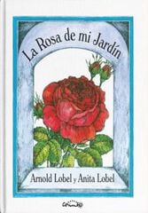 La rosa de mi jardín La rosa de mi jardín