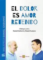 El dolor es amor retenido El dolor es amor retenido