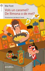 Vols un caramel? De llimona o de mel? Vols un caramel? De llimona o de mel?