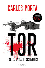 Tor. Tretze cases i tres morts Tor. Tretze cases i tres morts