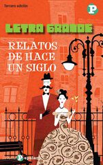 Relatos de hace un siglo Relatos de hace un siglo