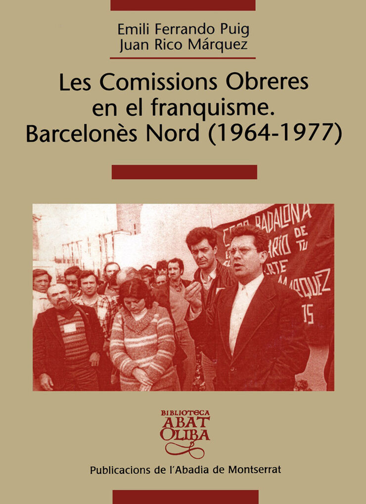 Les Comissions Obreres en el franquisme. Barcelonès Nord (1964-1977)