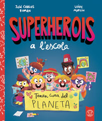 Superherois a l'escola. Tenen cura del planeta