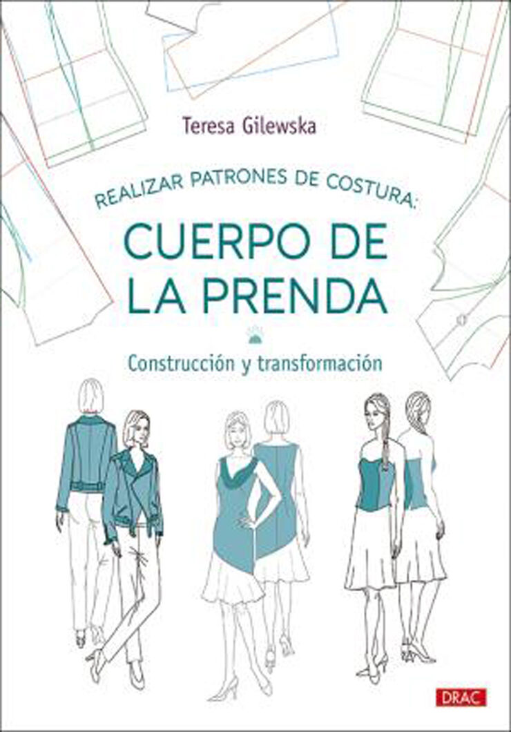 Realizar patrones de costura: Cuerpo de la prenda. Construcción y transformación