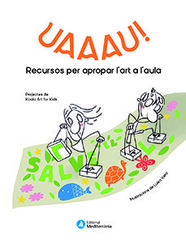 UAAAU! Recursos per apropar l'art a l'aula UAAAU! Recursos per apropar l'art a l'aula