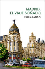Madrid, el viaje soñado Madrid, el viaje soñado