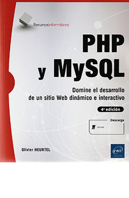 PHP y MySQL. Domine el desarrollo de un sitio web dinámico e interactivo (4ª edición)
