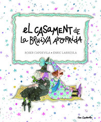 El casament de la Bruixa Avorrida El casament de la Bruixa Avorrida