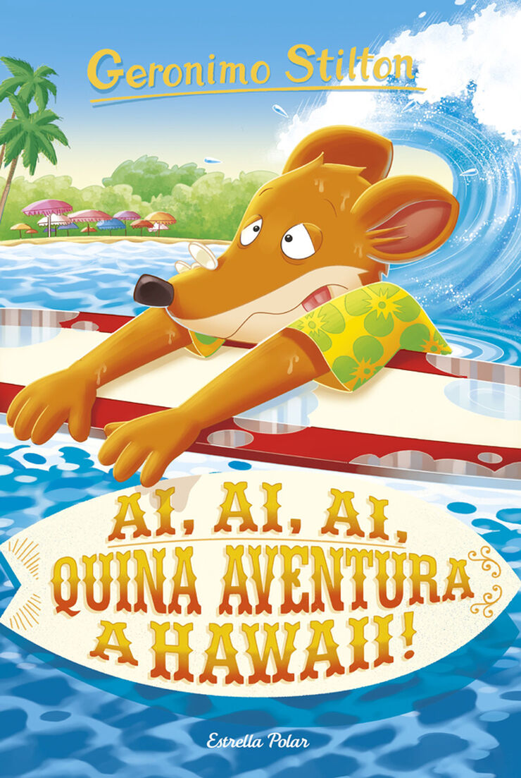 Geronimo Stilton 80. Ai, ai, ai, quina aventura a Hawaii!