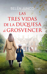 Las tres vidas de la duquesa de Grosvencer Las tres vidas de la duquesa de Grosvencer