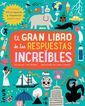 El gran libro de las respuestas increíbles