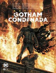 Batman: Gotham condenada Batman: Gotham condenada