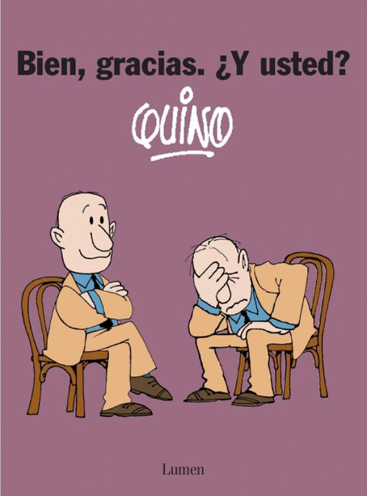 Bien, gracias. &iquest;Y usted?