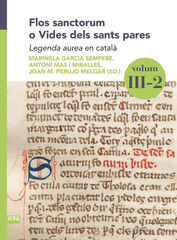 Flos sanctorum o Vides dels sants pares. Volum III-2 Flos sanctorum o Vides dels sants pares. Volum III-2