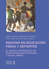 Innovar en educación física y deportes Innovar en educación física y deportes