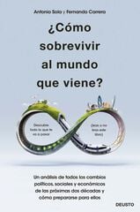 ¿Cómo sobrevivir al mundo que viene? ¿Cómo sobrevivir al mundo que viene?