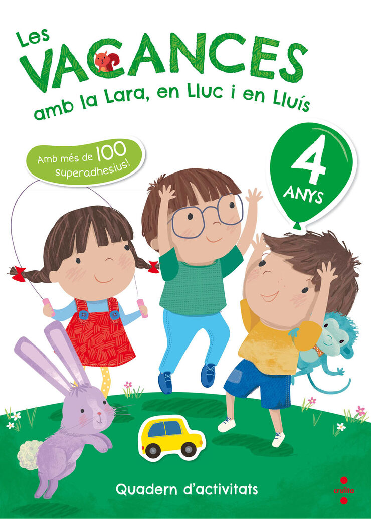 Vacances Lara, Lluc i Lluís 4 anys Cruïlla