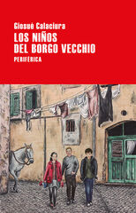 Los niños del Borgo Vecchio Los niños del Borgo Vecchio