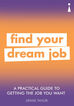 A practical guide to getting the job you