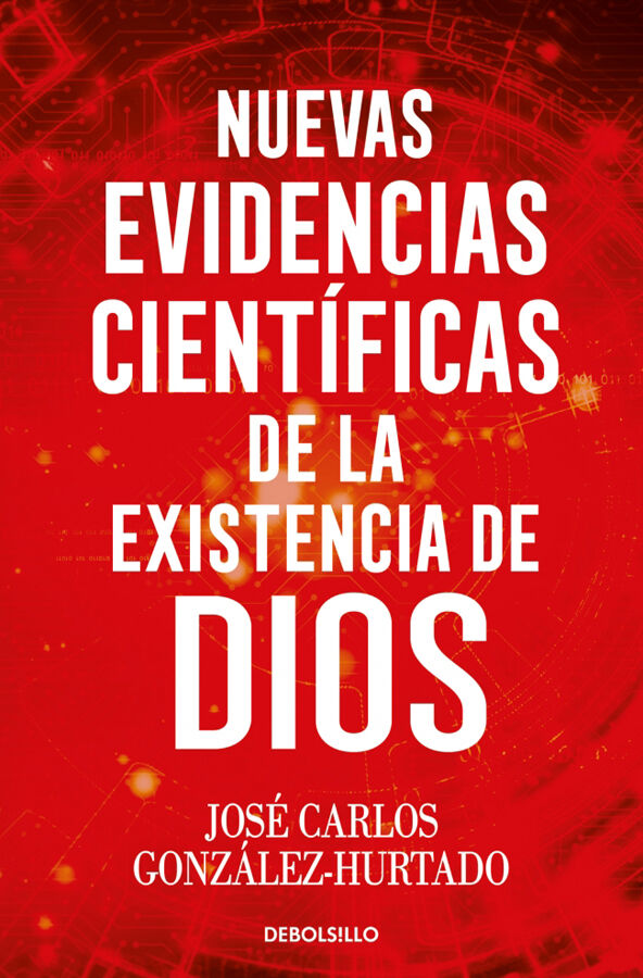 Nuevas evidencias cient&iacute;ficas de la existencia de Dios